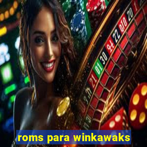 roms para winkawaks